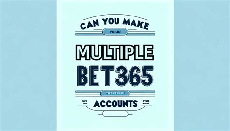 bet365 duplicate account|Using multiple betting accounts (Bet365 etc.) .